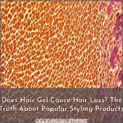 does hair gel cause hair loss