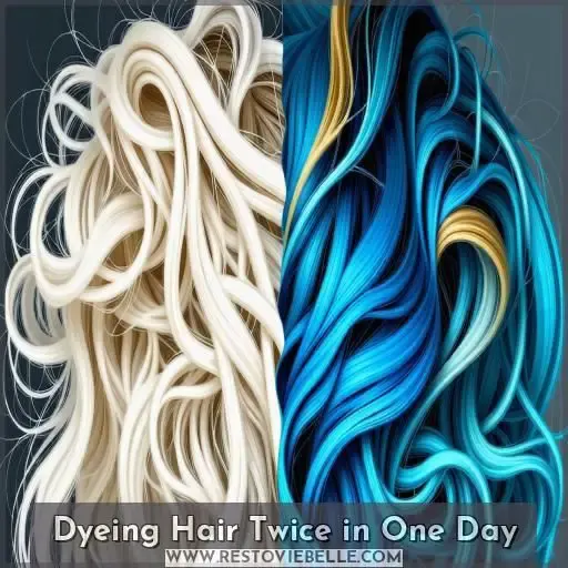 Dyeing Hair Twice in One Day