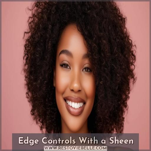 Edge Controls With a Sheen