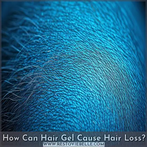 How Can Hair Gel Cause Hair Loss