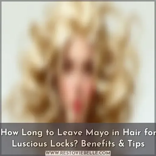 how long to leave mayo in hair for hair