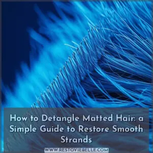 how to detangle matted hair