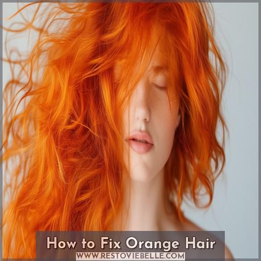 How to Fix Orange Hair