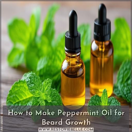 How to Make Peppermint Oil for Beard Growth