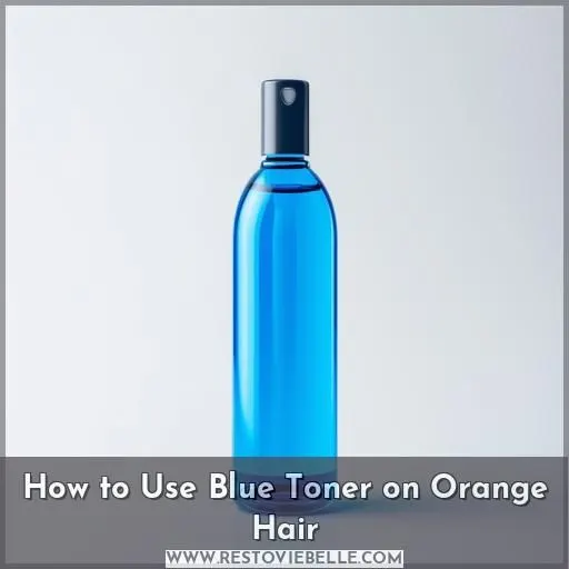 How to Use Blue Toner on Orange Hair