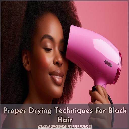 Proper Drying Techniques for Black Hair