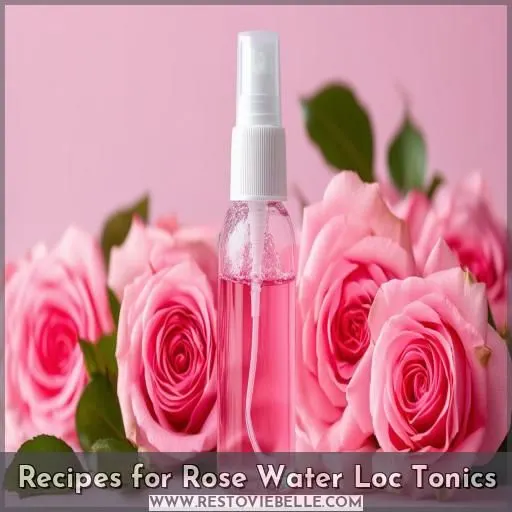 Recipes for Rose Water Loc Tonics