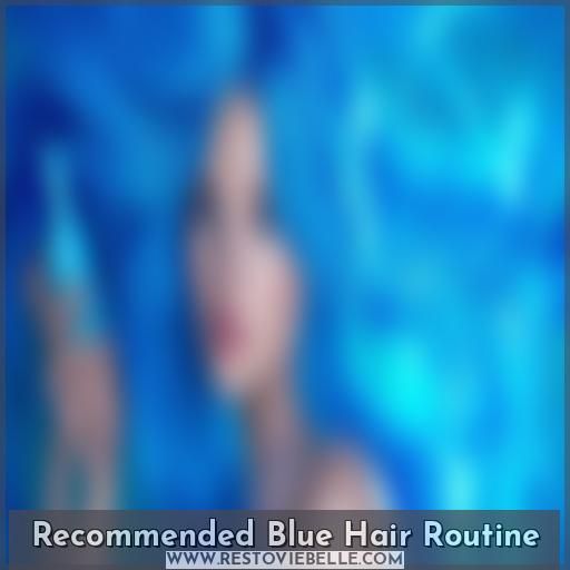 Recommended Blue Hair Routine