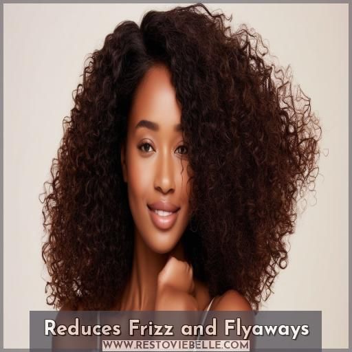 Reduces Frizz and Flyaways