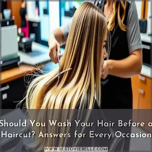 should you wash your hair before a haircut
