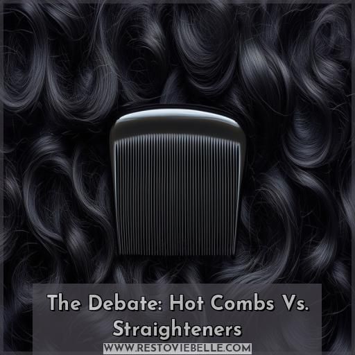 The Debate: Hot Combs Vs. Straighteners