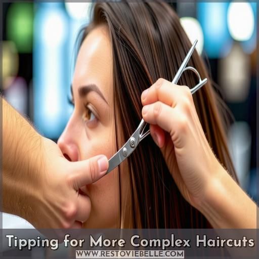 Tipping for More Complex Haircuts