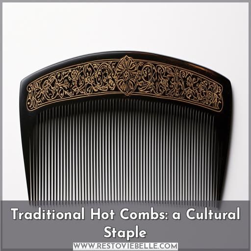 Traditional Hot Combs: a Cultural Staple
