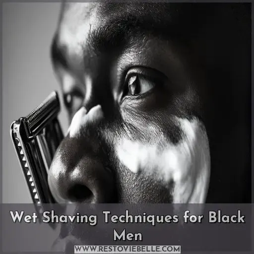 Wet Shaving Techniques for Black Men