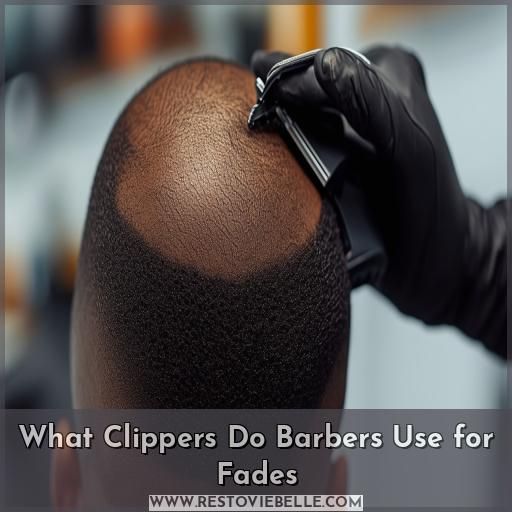 What Clippers Do Barbers Use for Fades