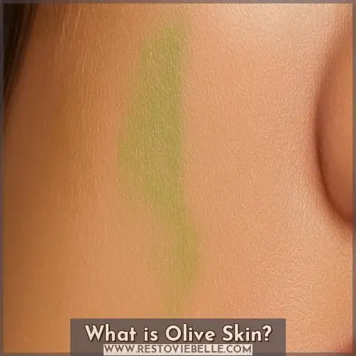 What is Olive Skin