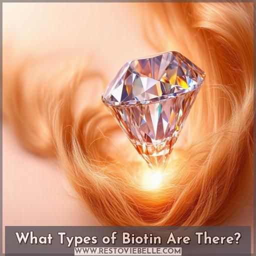 What Types of Biotin Are There