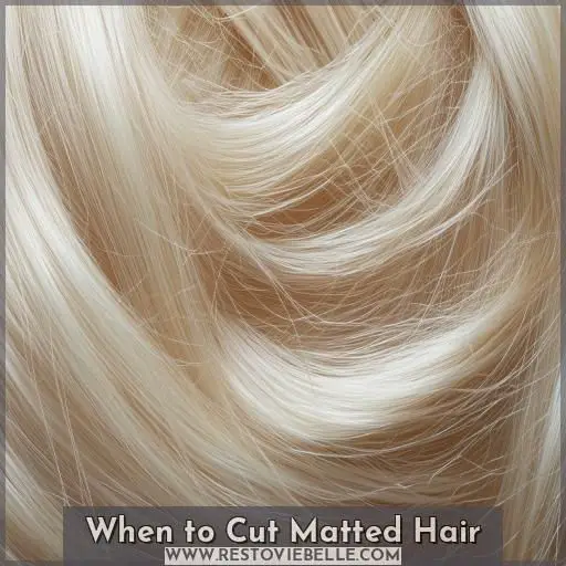 When to Cut Matted Hair