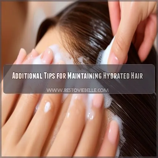 Additional Tips for Maintaining Hydrated Hair