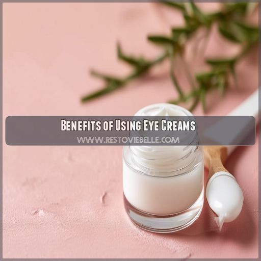 Benefits of Using Eye Creams