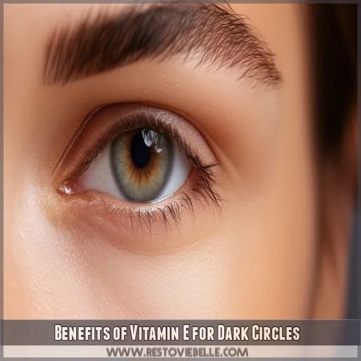 Benefits of Vitamin E for Dark Circles