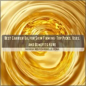 best carrier oil for skin firming