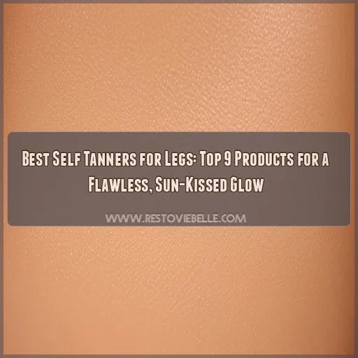 best self tanners for legs