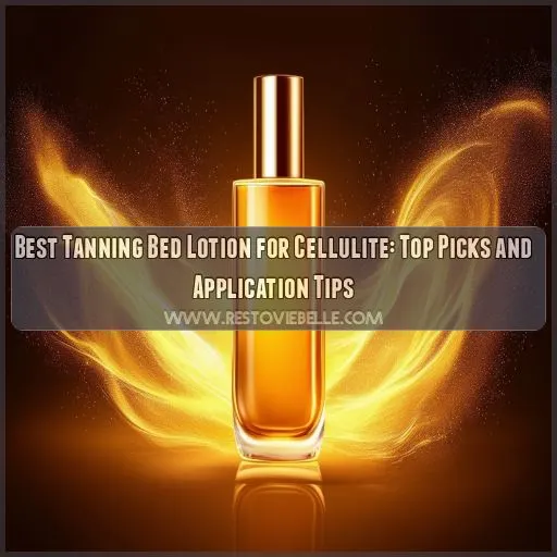 best tanning bed lotion for cellulite