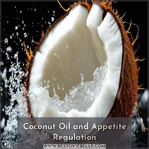 Coconut Oil and Appetite Regulation