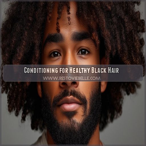 Conditioning for Healthy Black Hair