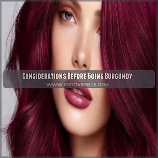 Considerations Before Going Burgundy