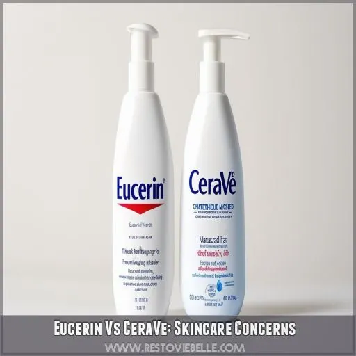 Eucerin Vs CeraVe: Skincare Concerns