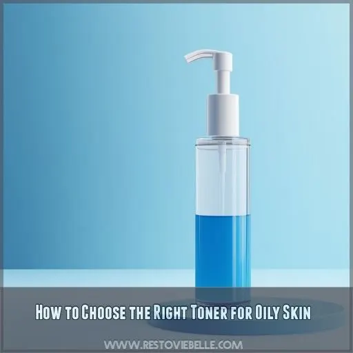 How to Choose the Right Toner for Oily Skin