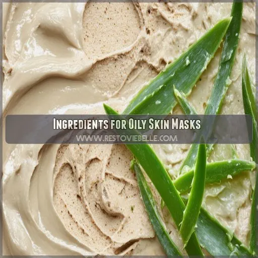 Ingredients for Oily Skin Masks