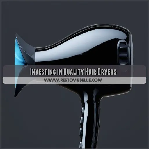 Investing in Quality Hair Dryers