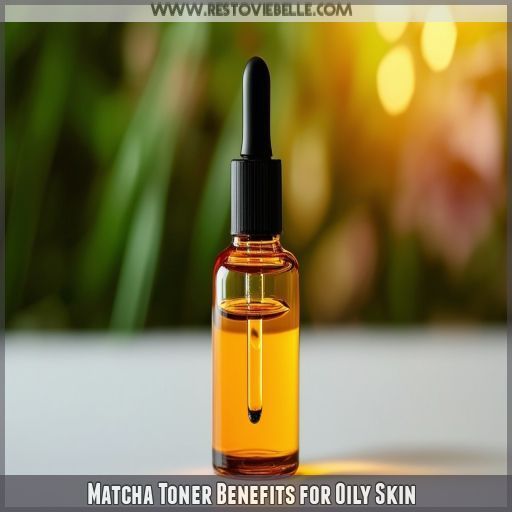 Matcha Toner Benefits for Oily Skin