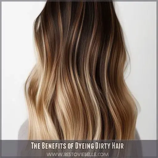The Benefits of Dyeing Dirty Hair