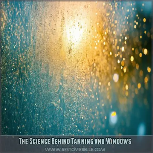 The Science Behind Tanning and Windows