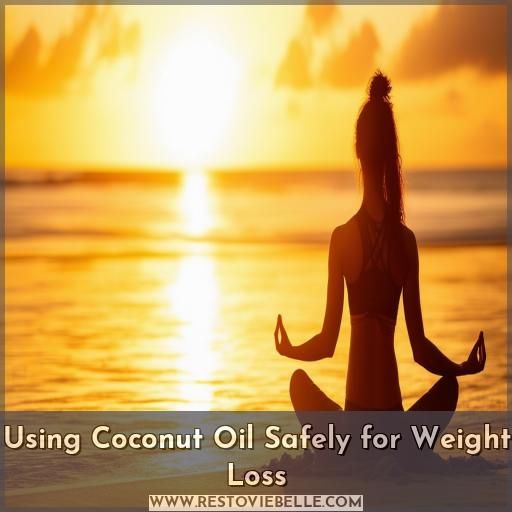 Using Coconut Oil Safely for Weight Loss