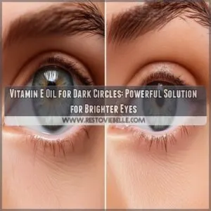 vitamin e oil for dark circles