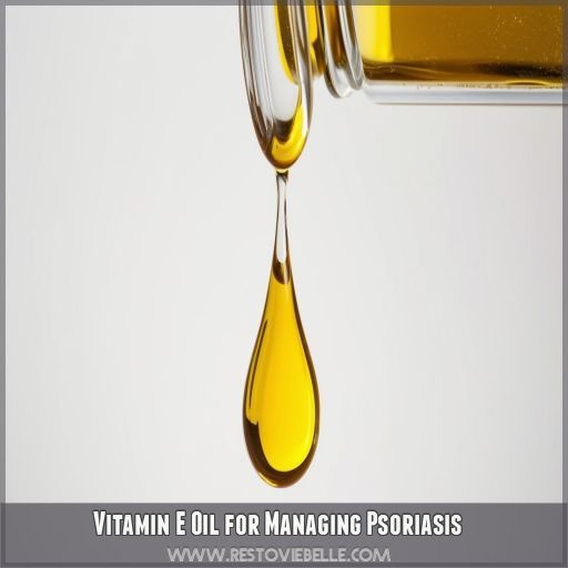 Vitamin E Oil for Managing Psoriasis