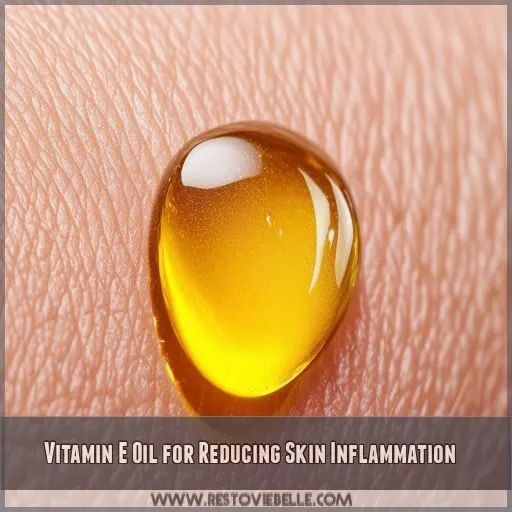 Vitamin E Oil for Reducing Skin Inflammation