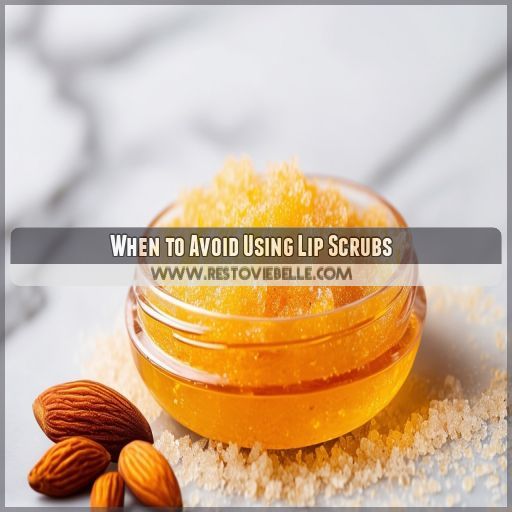 When to Avoid Using Lip Scrubs