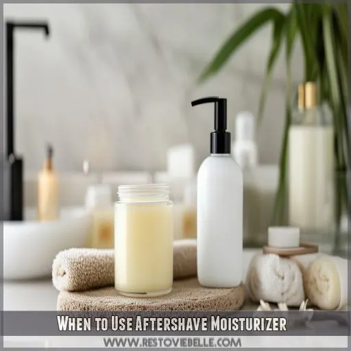 When to Use Aftershave Moisturizer