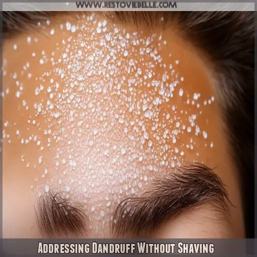 Addressing Dandruff Without Shaving