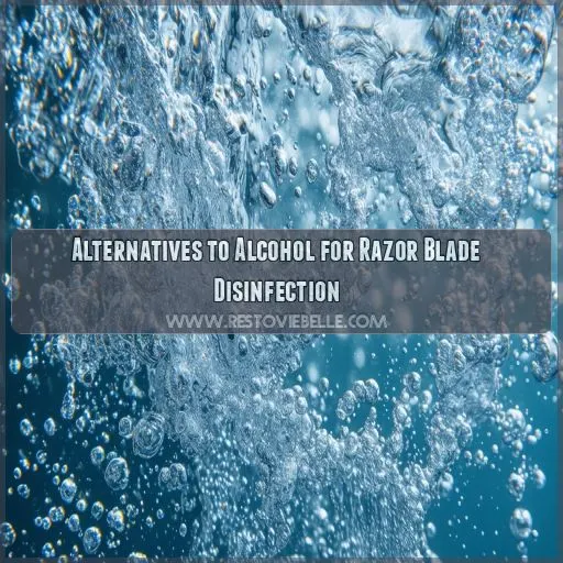 Alternatives to Alcohol for Razor Blade Disinfection