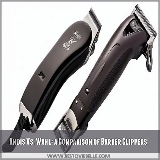 Andis Vs. Wahl: a Comparison of Barber Clippers