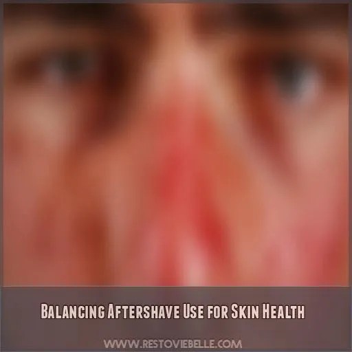 Balancing Aftershave Use for Skin Health