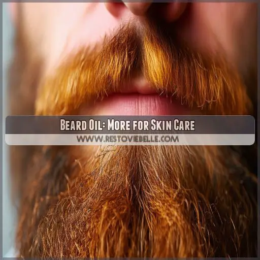 Beard Oil: More for Skin Care