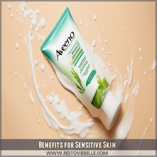 Benefits for Sensitive Skin